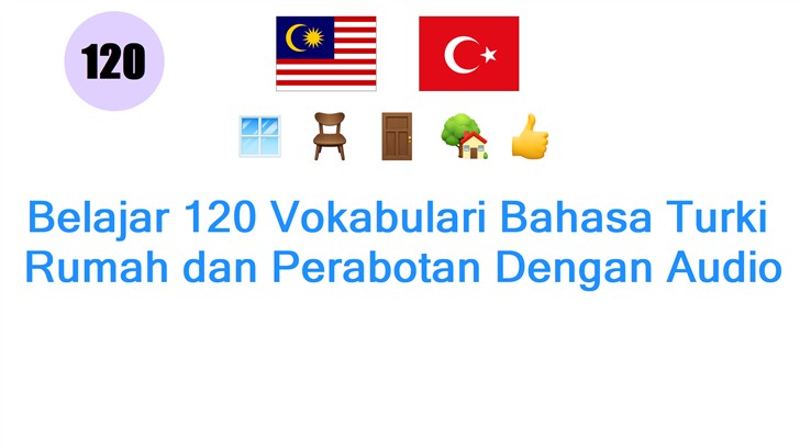 Belajar 120 Vokabulari Bahasa Turki: Rumah dan Perabotan Dengan Audio